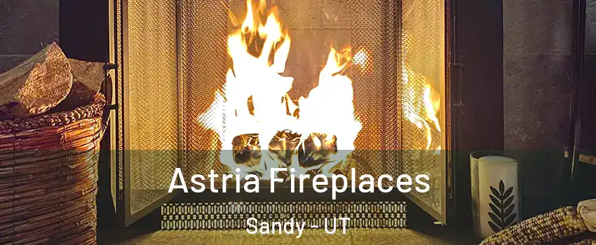  Astria Fireplaces Sandy - UT