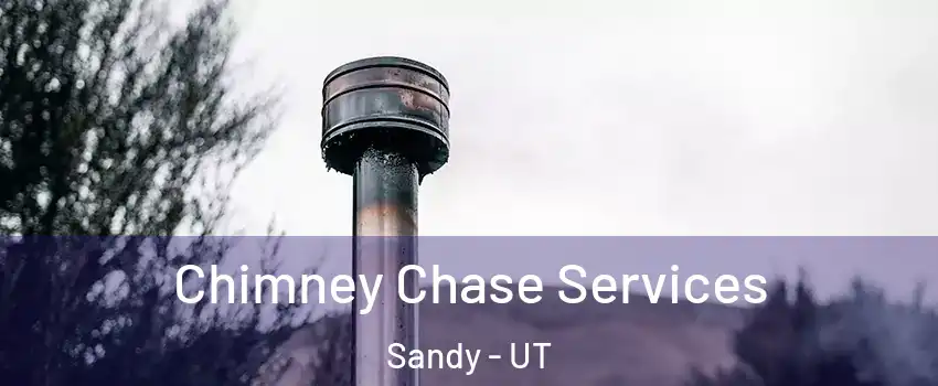  Chimney Chase Services Sandy - UT
