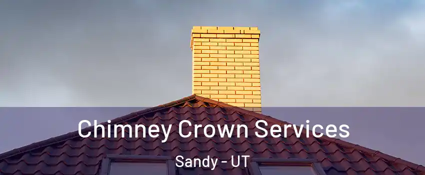  Chimney Crown Services Sandy - UT