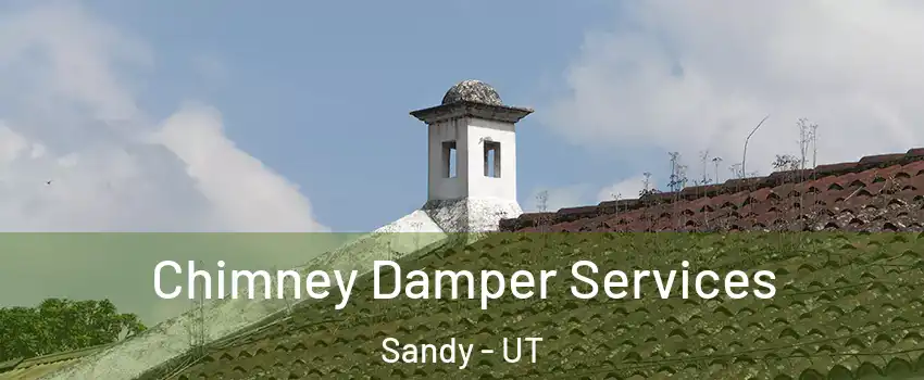  Chimney Damper Services Sandy - UT