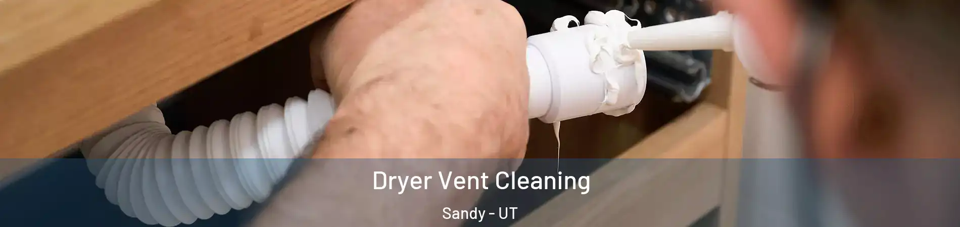  Dryer Vent Cleaning Sandy - UT