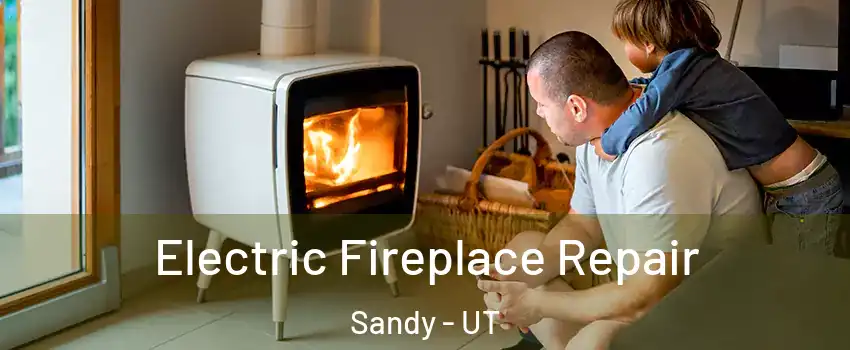  Electric Fireplace Repair Sandy - UT