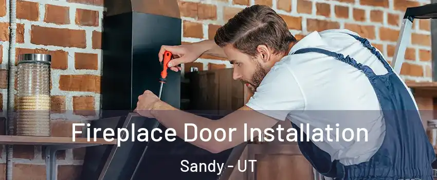  Fireplace Door Installation Sandy - UT