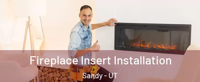  Fireplace Insert Installation Sandy - UT