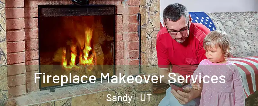  Fireplace Makeover Services Sandy - UT