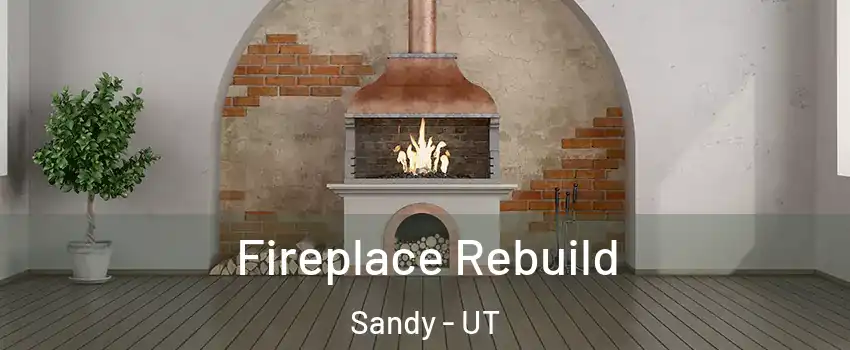  Fireplace Rebuild Sandy - UT