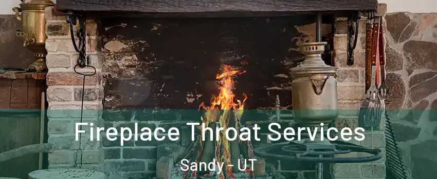  Fireplace Throat Services Sandy - UT