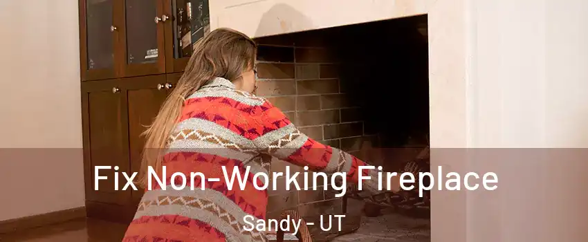  Fix Non-Working Fireplace Sandy - UT