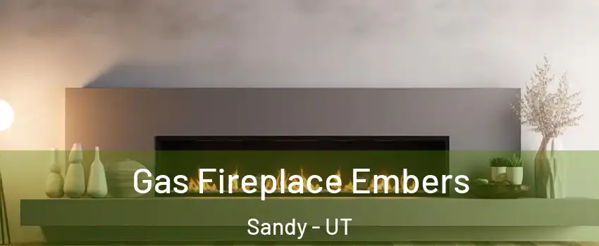  Gas Fireplace Embers Sandy - UT