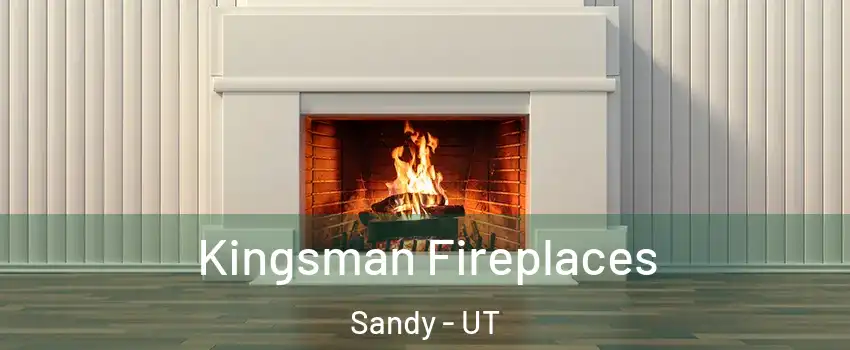  Kingsman Fireplaces Sandy - UT