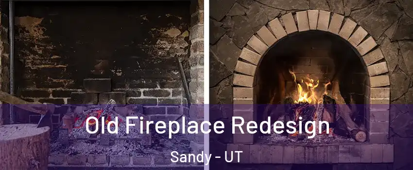  Old Fireplace Redesign Sandy - UT