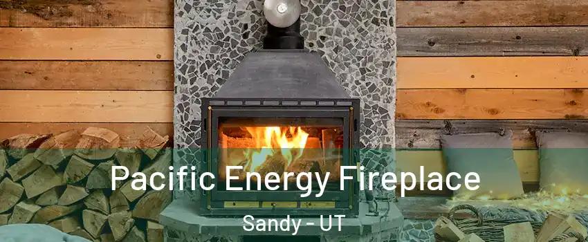  Pacific Energy Fireplace Sandy - UT
