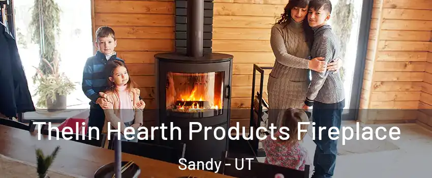  Thelin Hearth Products Fireplace Sandy - UT
