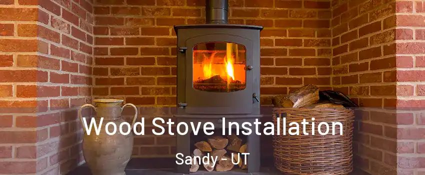  Wood Stove Installation Sandy - UT
